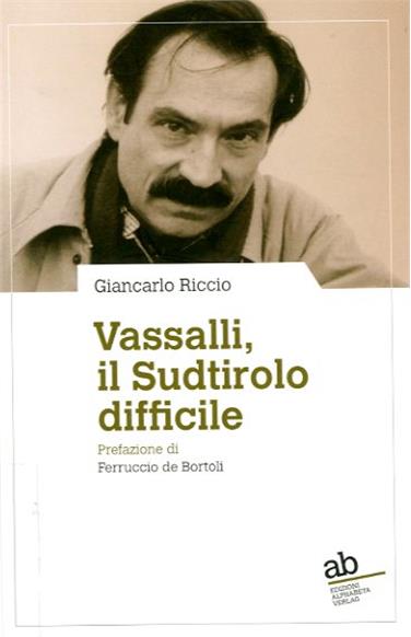 La copertina del volume "Vassalli, il Sudtirolo difficile"